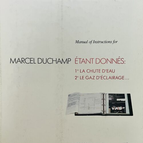 MANUAL OF INSTRUCTIONS FOR ÉTANT DONNÉS: 1° LA CHUTE D'EAU 2° LE GAZ D'ÉCLAIRAGE ...  1987.