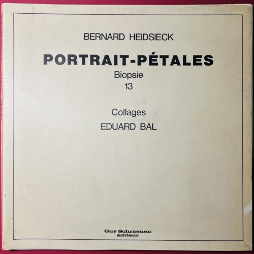 PORTRAIT-PÉTALES. 1973. ONE OF 50 COPIES WITH ORIGINAL COLLAGES (PAPER AIRPLANES) BY BAL.