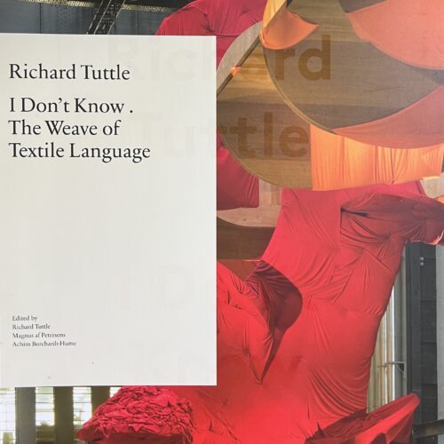 RICHARD TUTTLE: I DON'T KNOW, OR THE WEAVE OF TEXTILE LANGUAGE. 2014.